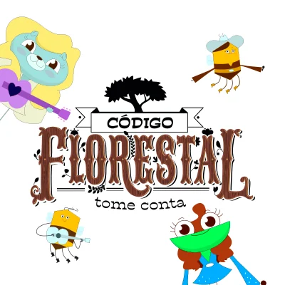 O Código Florestal faz parte da sua vida. Participe da campanha e tome conta!