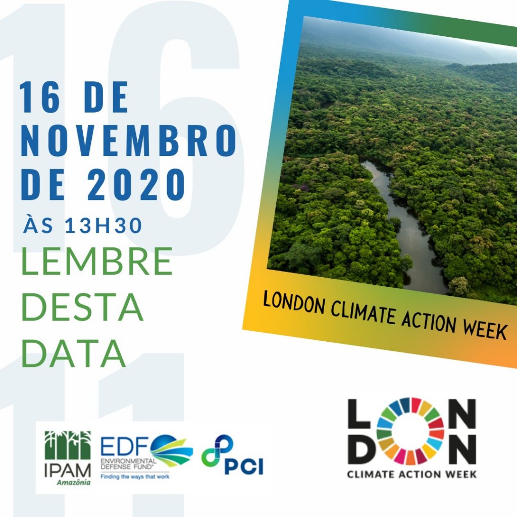 London Climate Action Week (LCAW) Foto: Divulgação/IPAM