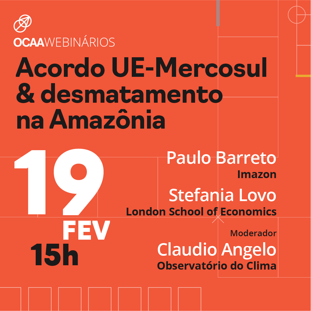 OCAA Webinários: o acordo UE-Mercosul & o desmatamento na Amazônia