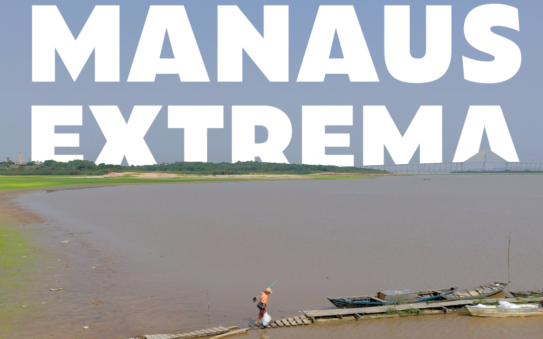 Estreia documentário “Manaus Extrema” sobre a seca do Rio Negro