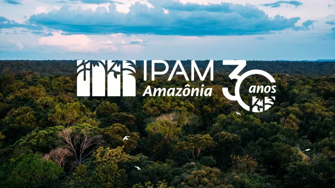 30 anos - IPAM Amazônia