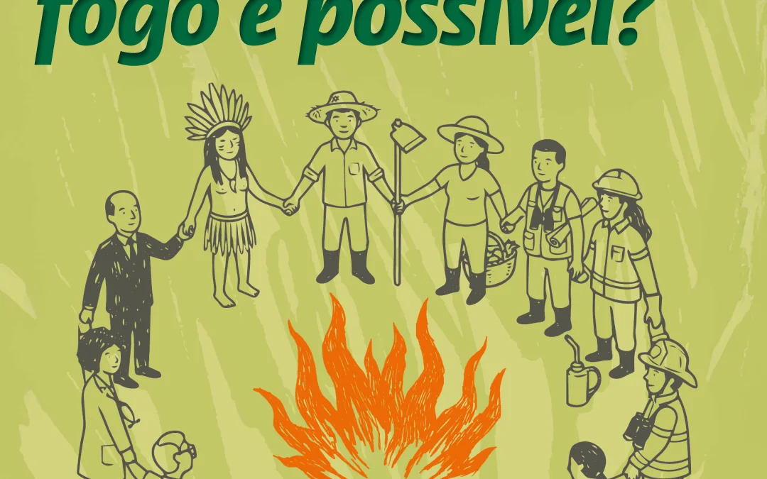 Nova cartilha orienta uso planejado do fogo para reduzir incêndios florestais